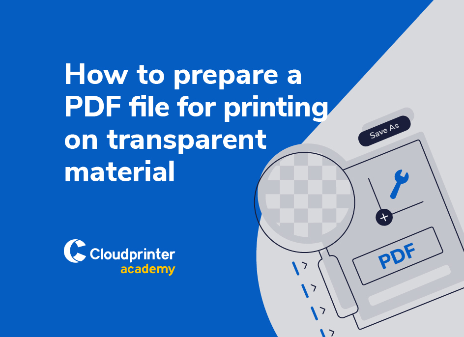 How to prepare a PDF file for printing on transparent material