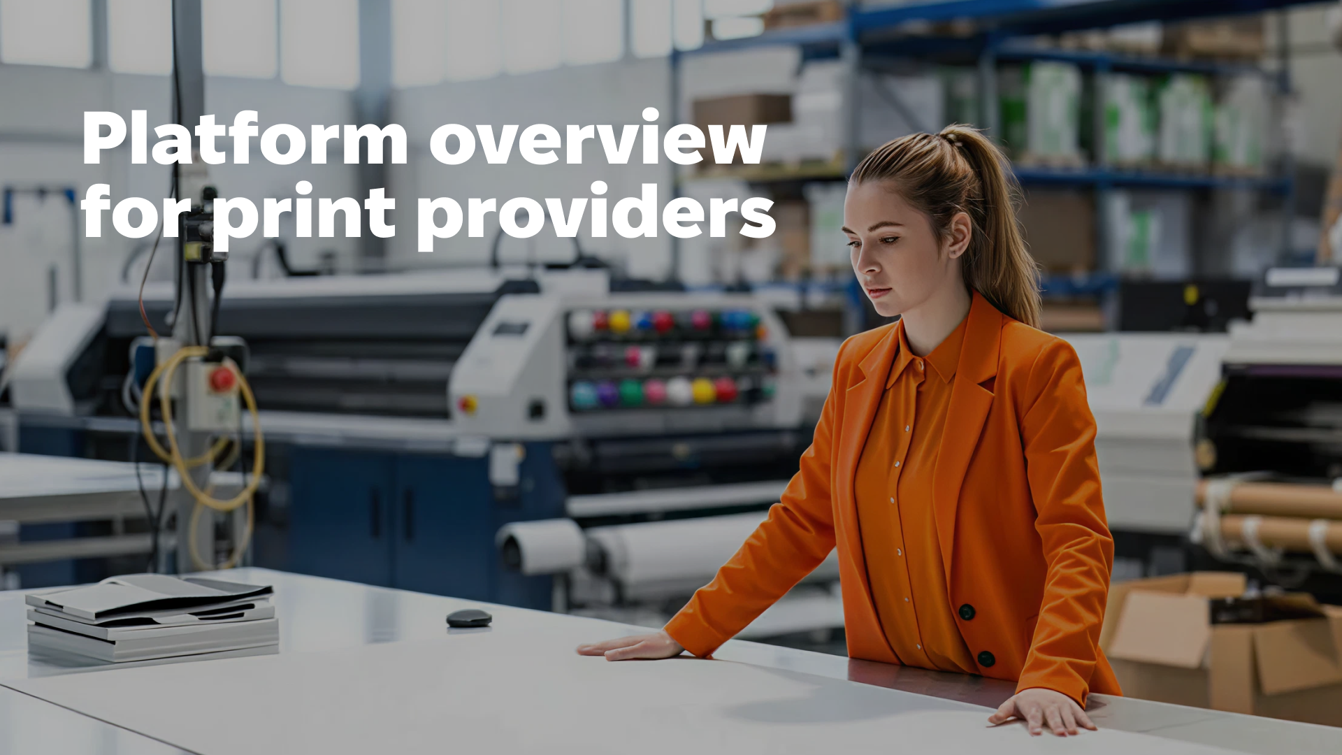 Platform overview for print partners